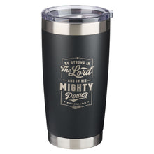 Load image into Gallery viewer, Be Strong in the LORD Stainless Steel Mug - Ephesians 6:10
