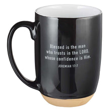 Load image into Gallery viewer, Blessed Man Ceramic Coffee Mug with Dipped Clay Base - Jeremiah 17:7
