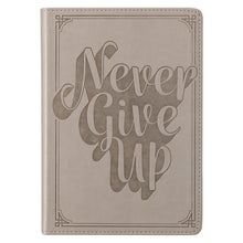 Load image into Gallery viewer, Never Give Up Gray Faux Leather Classic Journal
