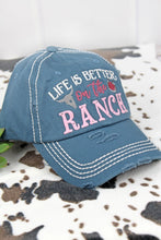 Load image into Gallery viewer, Life Is Better On The Ranch Hat Distressed Blue
