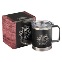 Load image into Gallery viewer, Be Strong in the LORD Camp-style Stainless Steel Mug - Ephesians 6:10
