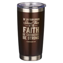 Load image into Gallery viewer, Stand Firm Brown Stainless Steel Mug - 1 Corinthians 16:13
